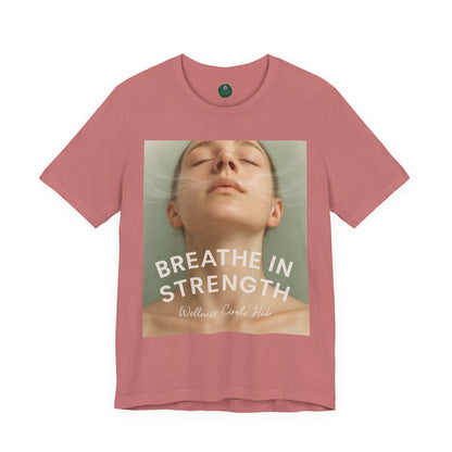 Breathe In Strength Self-Care Tee