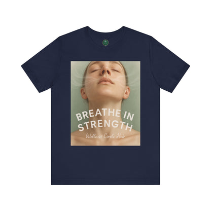 Breathe In Strength Self-Care Tee