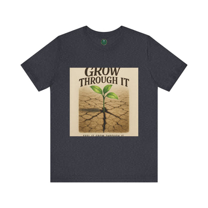 Grow Through It Self-Care Tee