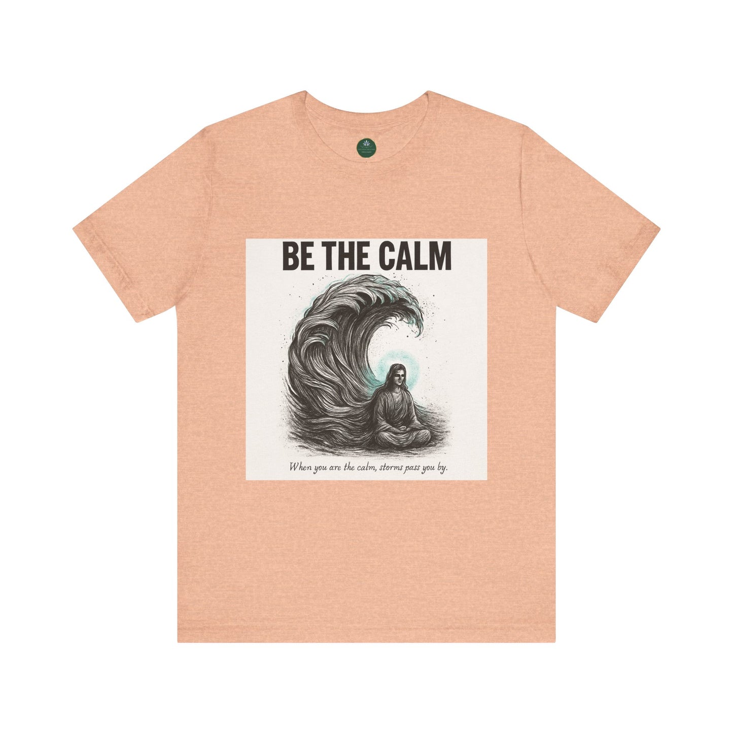 Be The Calm Self-Care Tee