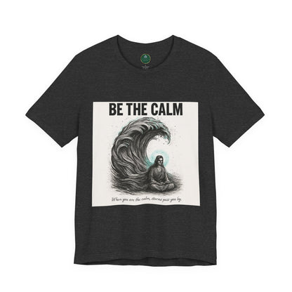 Be The Calm Self-Care Tee