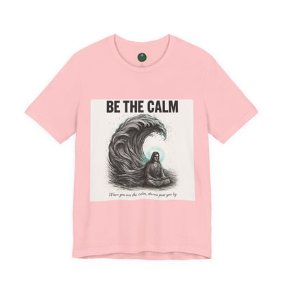 Be The Calm Self-Care Tee