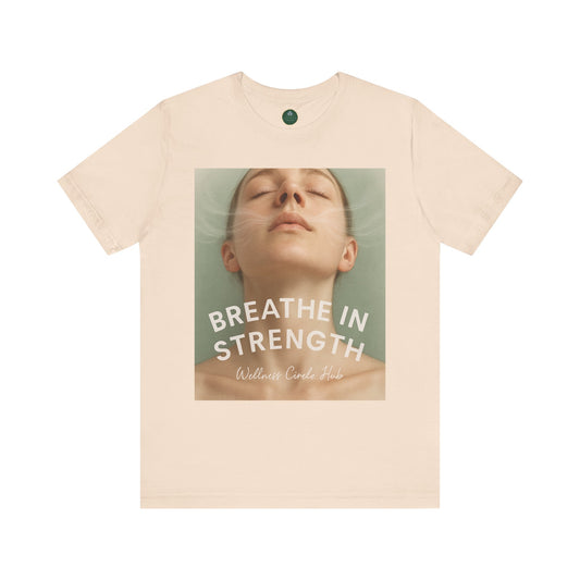 Breathe In Strength Self-Care Tee