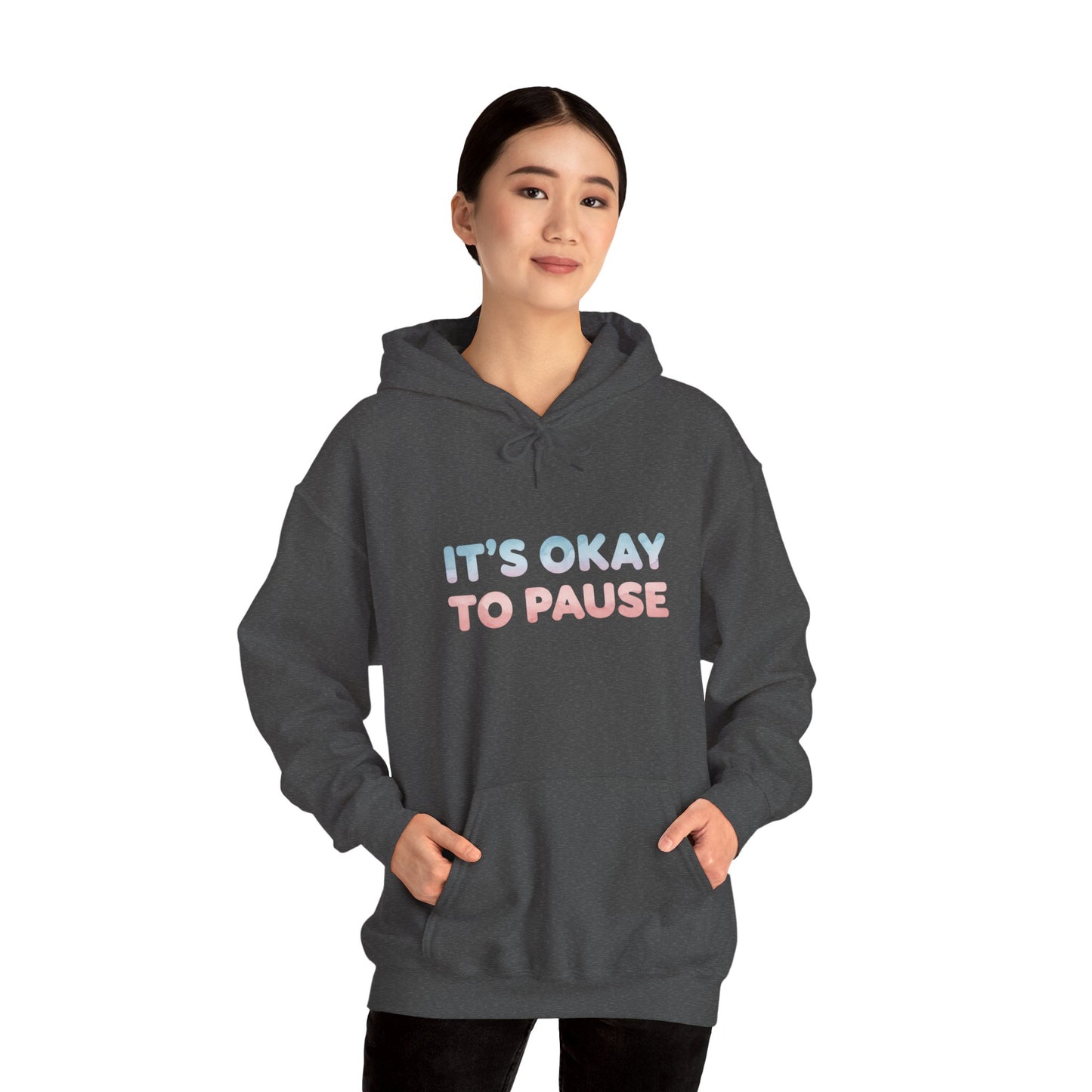 It's Okay to Pause Hoodie - Unisex Heavy Blend™ Sweatshirt for Relaxation