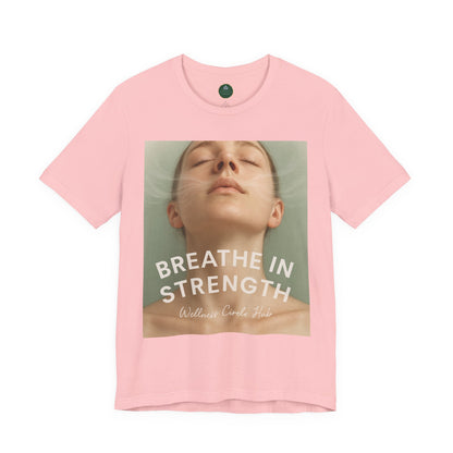 Breathe In Strength Self-Care Tee