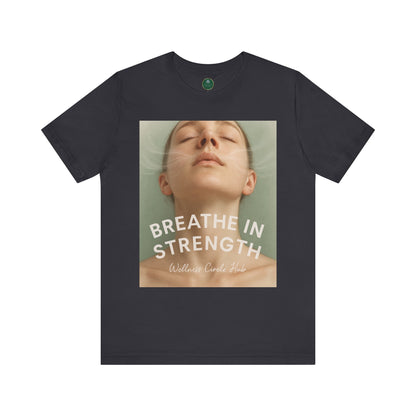 Breathe In Strength Self-Care Tee