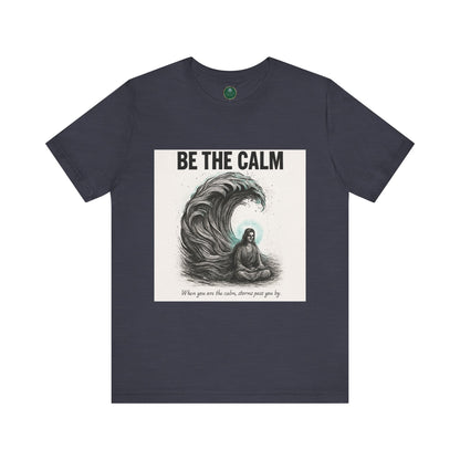 Be The Calm Self-Care Tee