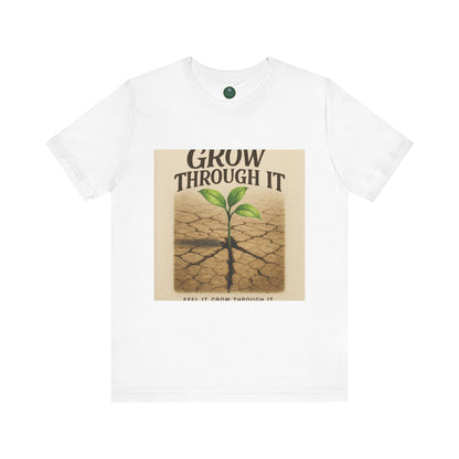 Grow Through It Self-Care Tee