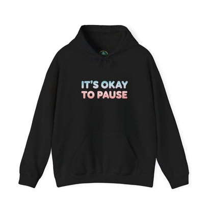 It's Okay to Pause Hoodie - Unisex Heavy Blend™ Sweatshirt for Relaxation