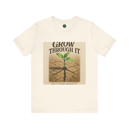 Grow Through It Self-Care Tee