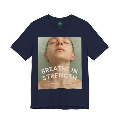 Breathe In Strength Self-Care Tee