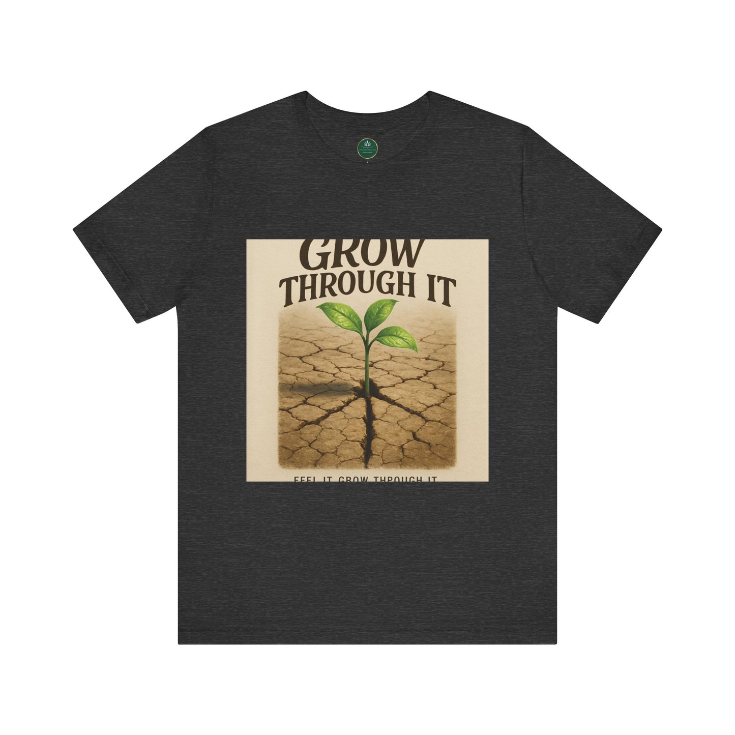 Grow Through It Self-Care Tee