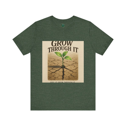 Grow Through It Self-Care Tee