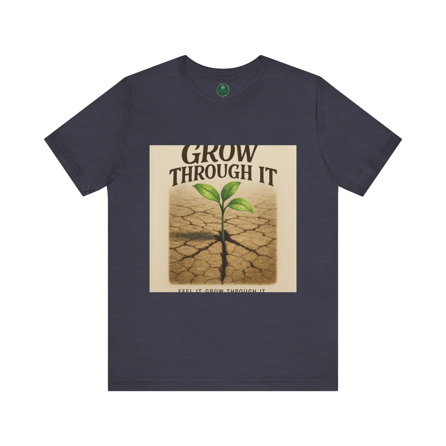 Grow Through It Self-Care Tee