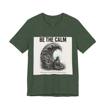 Be The Calm Self-Care Tee
