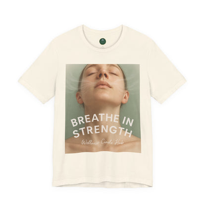 Breathe In Strength Self-Care Tee