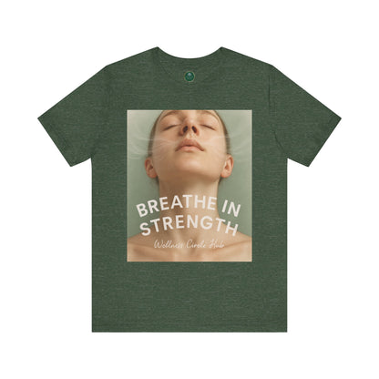 Breathe In Strength Self-Care Tee