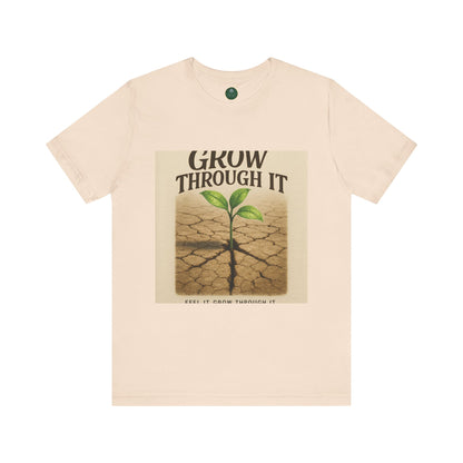 Grow Through It Self-Care Tee