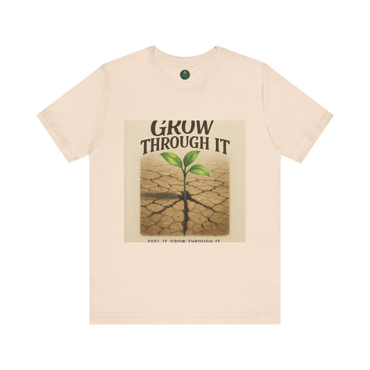 Grow Through It Self-Care Tee