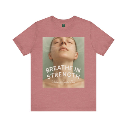 Breathe In Strength Self-Care Tee