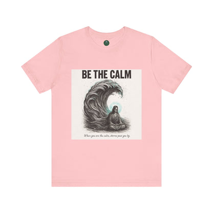Be The Calm Self-Care Tee
